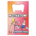 Bottle Opener - Motivation - Novelty Bottle Opener - BO-13